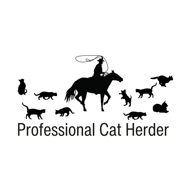 Professional Cat Herder by Enacted Designs