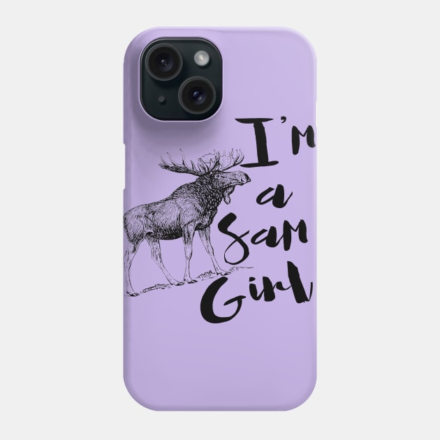 I'm Just a Sam Girl Phone Case by ctofine