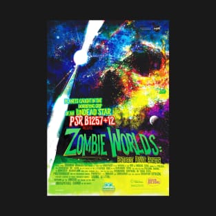 Beware Zombie Planets - NASA SPACE POSTER T-Shirt