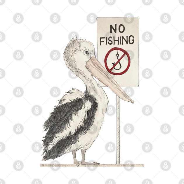 No Fishing Pelicans Included by AussieLogic