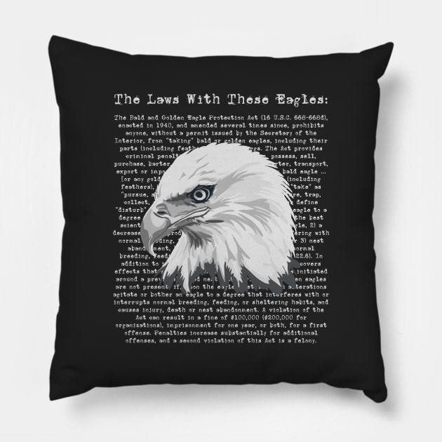 What Are The Laws With These Eagles? Pillow by Slightly Unhinged