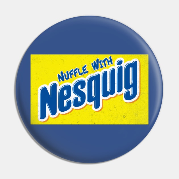 Nuffle with Nesquig Pin by Wykd_Life