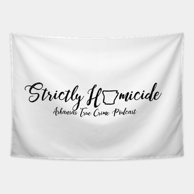 Strictly Homicide Shirt Tapestry by Strictly Homicide Podcast