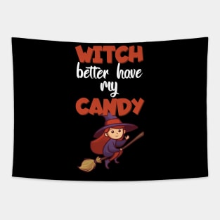 Witch better have my candy Tapestry