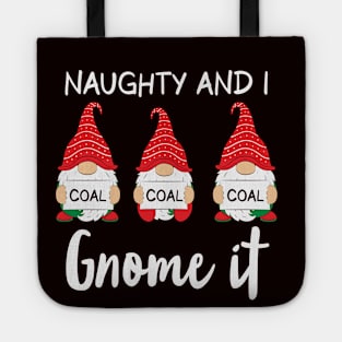 Naughty And I Gnome It Christmas Gnomes Funny Pajama Tote