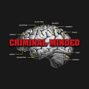Criminal Minded T-Shirt