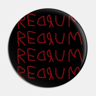 REDRUM REDRUM REDRUM Pin