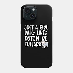 Just A Girl Who Likes Coton De Tulears Phone Case