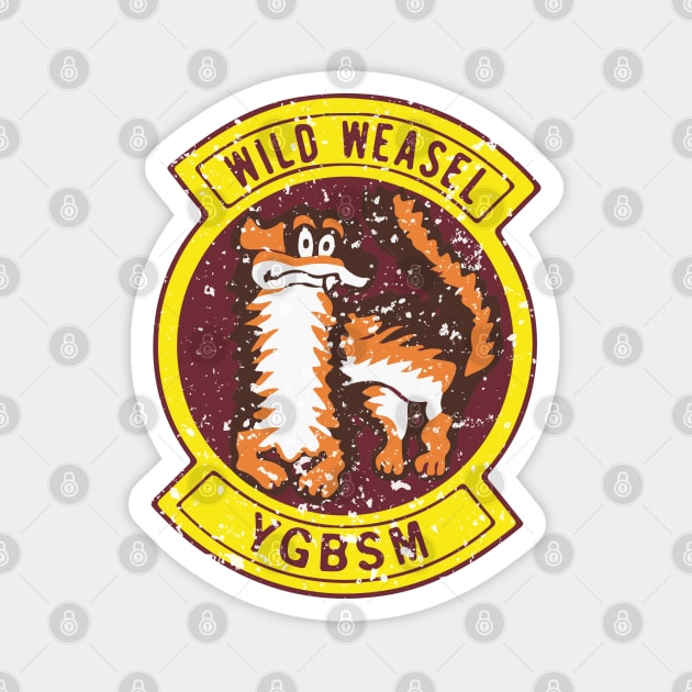 Wild Weasel - YGBSM Magnet by Mandra