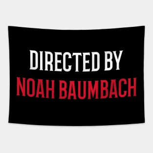 Directed By Noah Baumbach Tapestry