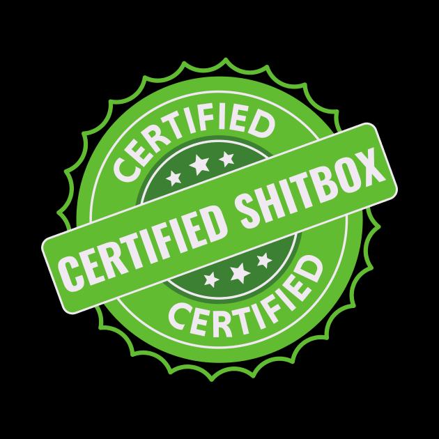 Certified Shitbox - Green Label With Stars And White Text Design by Double E Design