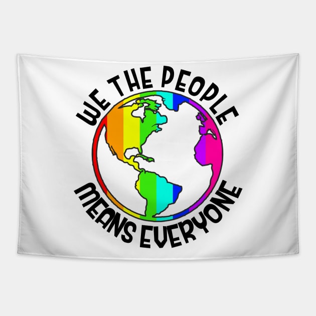 We the people means everyone Tapestry by JonhWuition