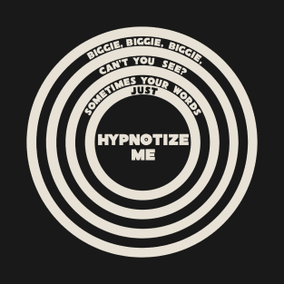 Hypnotize Me T-Shirt