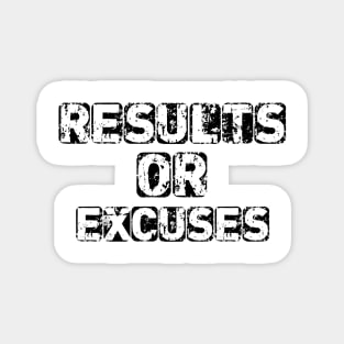 Results or excuses Magnet