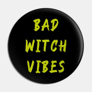 Bad Witch Vibes Pin