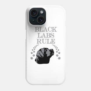 Black Labs Rule! Especially for Labrador Retriever owners! Phone Case