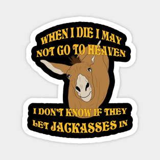 Jackasses in Heaven Magnet