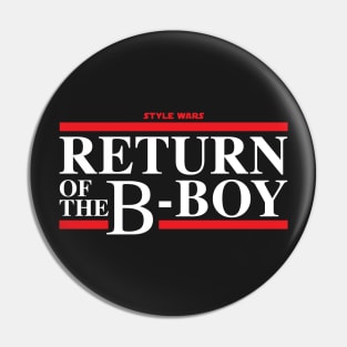 Style Wars - Return of the B-Boy Pin