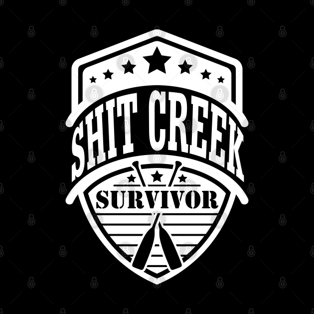 Shit Creek Survivor Badge Paddle Funny by Caty Catherine