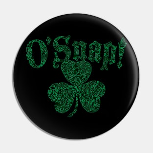 O Snap Irish Shamrock St Pattys Day Pin