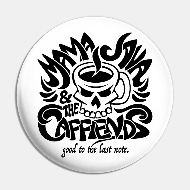 Mama Java & The Caffiends Pin by hobrath