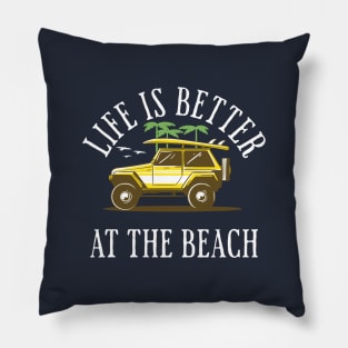 Life Is Better At The Beach, Summer Vacation Pillow