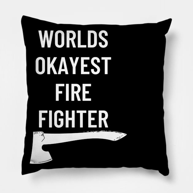 World okayest firefighter Pillow by Word and Saying