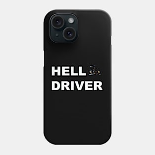 Hell Driver Phone Case