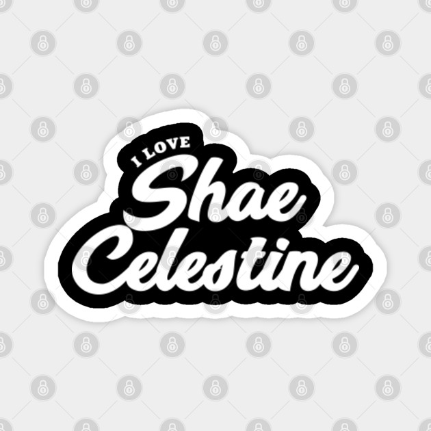 I Love Shae Celestine Celebrity Aimant Teepublic Fr