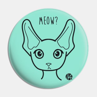 Meow? - curious cat - positive version Pin