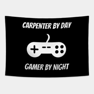 Carpenter By Day Gamer By Night - Carpenter Gift Tapestry