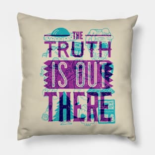 The Truth is Out There Pillow