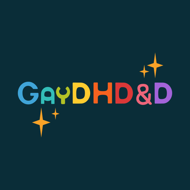 GayDHD&D by SuchPrettyWow