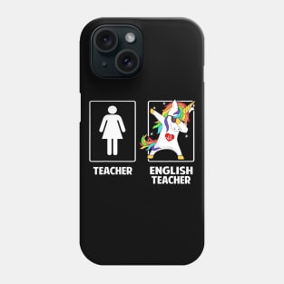 English Teacher Unicorn Dabbing Funny T Shirt Gifts Dab Dabs Phone Case