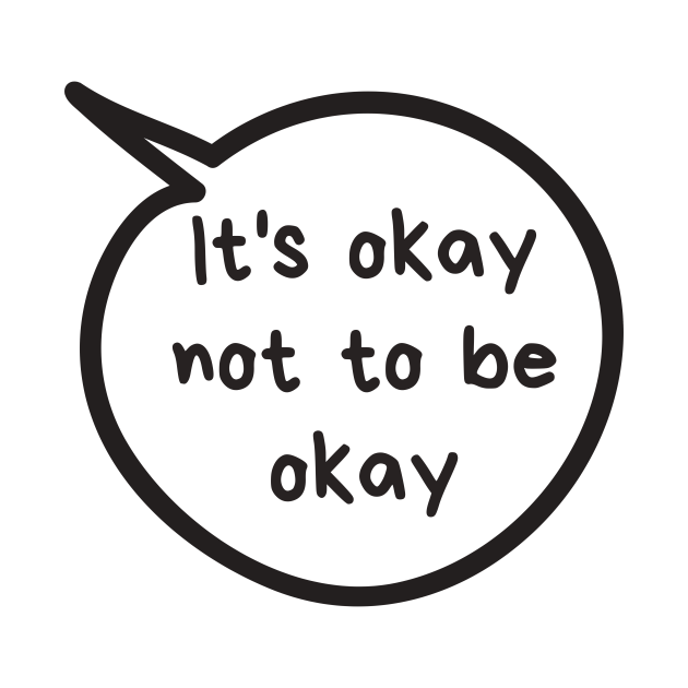 it's okay to not be okay shirt