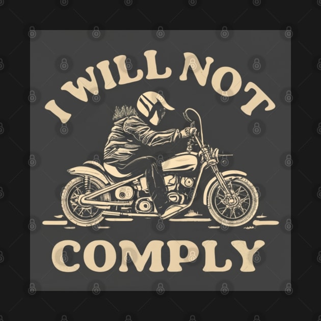 i will not comply by BukovskyART