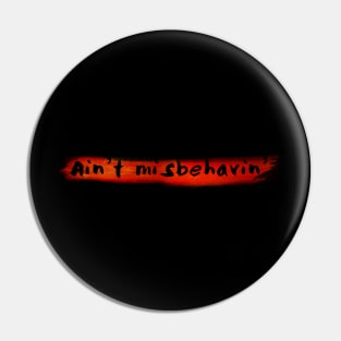 Ain't Misbehavin' Pin