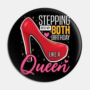 Stepping into my 80th Birthday Like a Queen, 80th Birthday party Mother's Day Pin