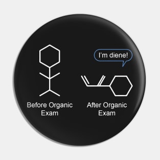 Before and after organic exam. I&#39;m diene! Pin