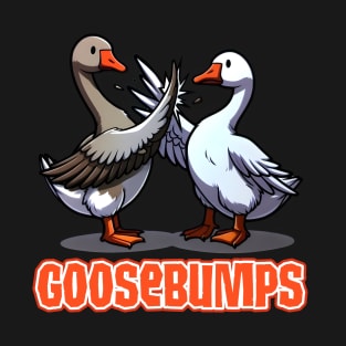 Goosebumps - Duck Memes T-Shirt