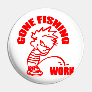 Gone Fishing Pin