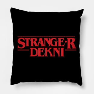 Strange R Dekni Pillow