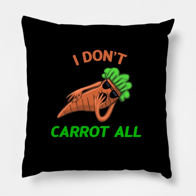 I Don't Carrot All Pillow by wildjellybeans