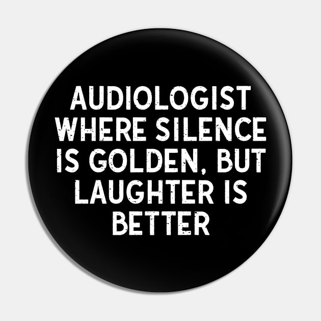 Where Silence is Golden, But Laughter is Better Pin by trendynoize