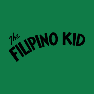 The Filipino Kid T-Shirt