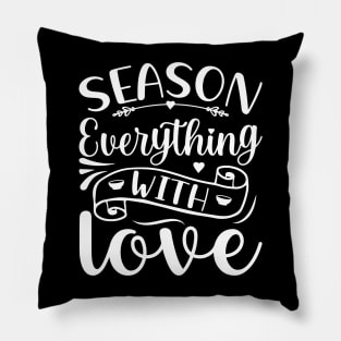 Season Everything With Love Pillow