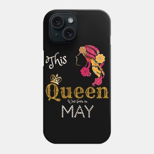 This Queen Was Born In may, Black Girl Birthday Phone Case