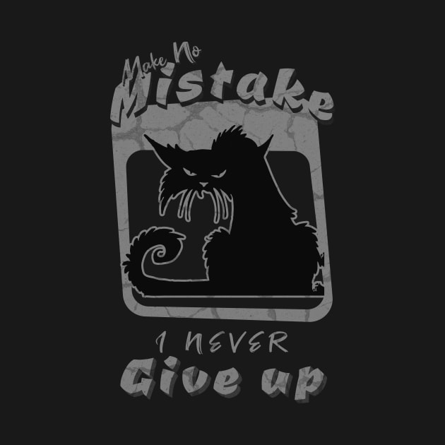 Make No Mistake Never Give Up Inspirational Quote Phrase Text by Cubebox