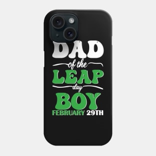 Dad Of The Leap Day Boy February 29th Phone Case