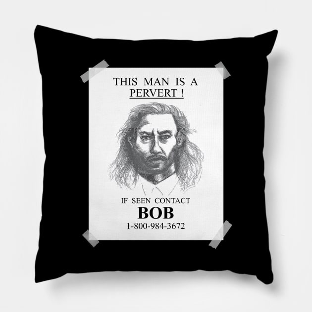 If Seen Contact Bob Pillow by HustlerofCultures